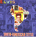 ELVIS: SOUTH AMERICAN STYLE